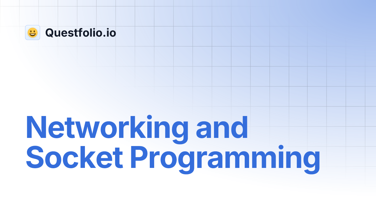 Networking and Socket Programming | Questfolio.io